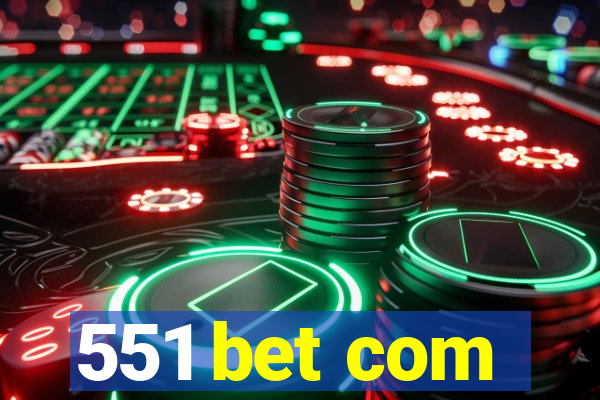551 bet com