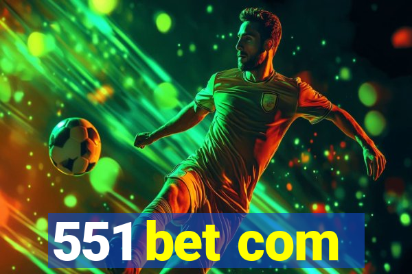 551 bet com