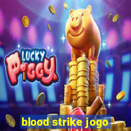 blood strike jogo