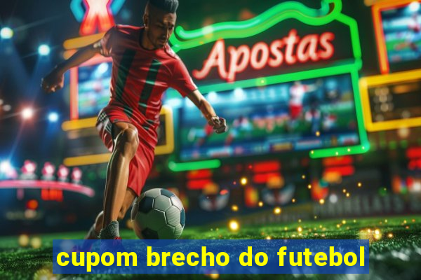 cupom brecho do futebol