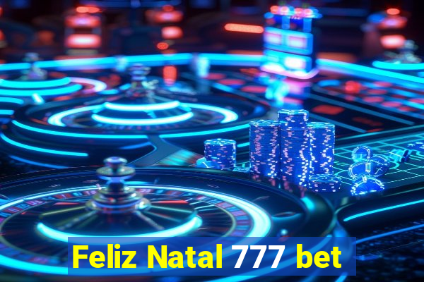 Feliz Natal 777 bet
