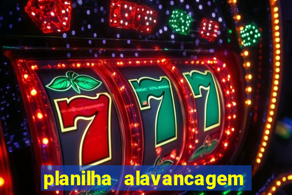 planilha alavancagem de banca