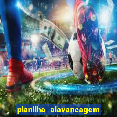planilha alavancagem de banca