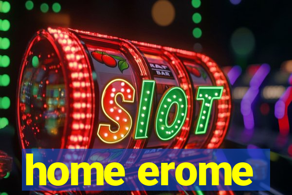 home erome