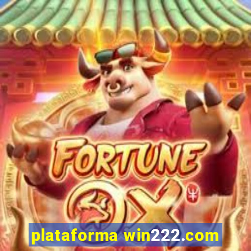 plataforma win222.com