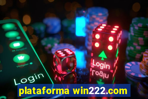 plataforma win222.com