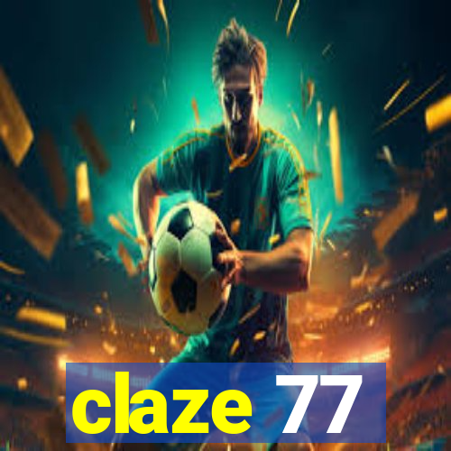 claze 77