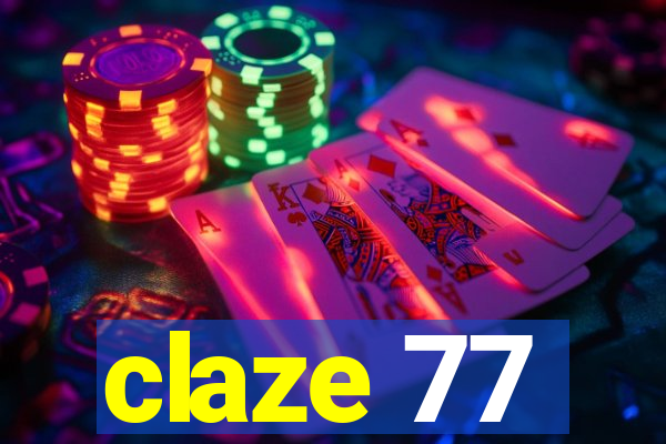 claze 77
