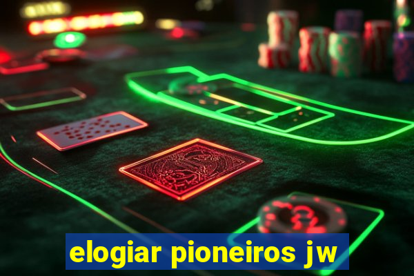 elogiar pioneiros jw