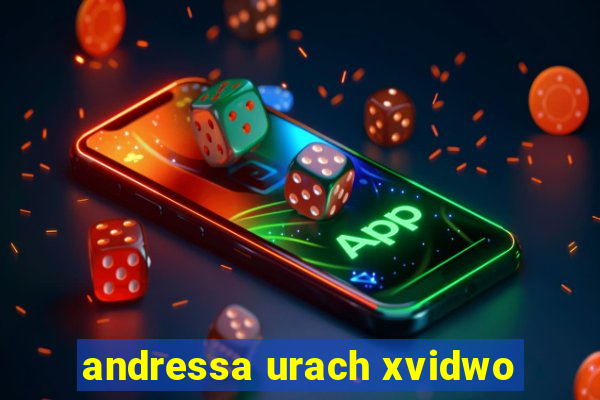 andressa urach xvidwo