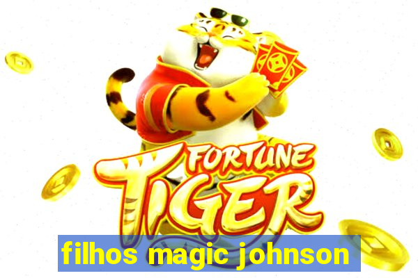 filhos magic johnson
