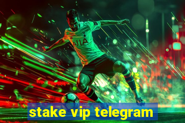 stake vip telegram