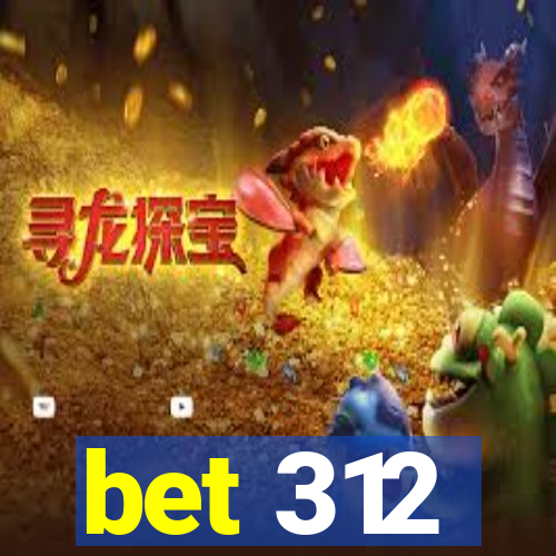 bet 312