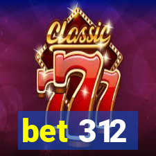 bet 312