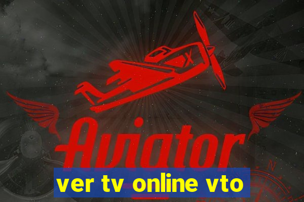 ver tv online vto