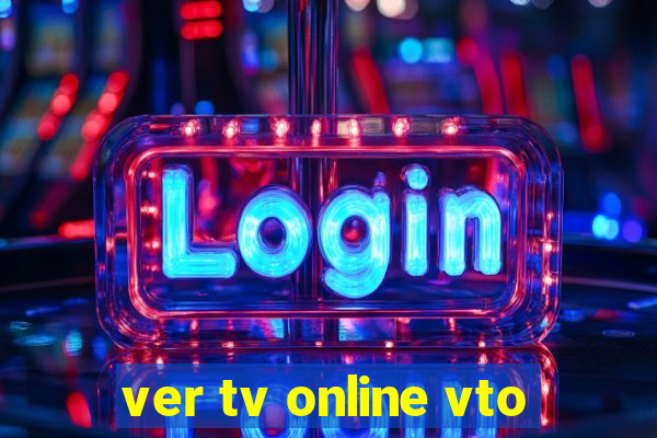 ver tv online vto
