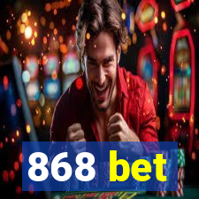 868 bet