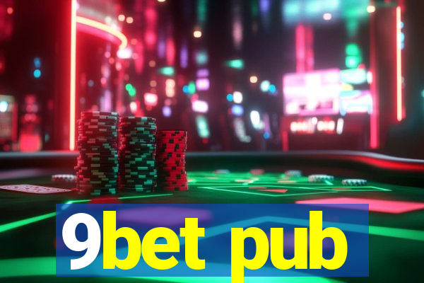 9bet pub