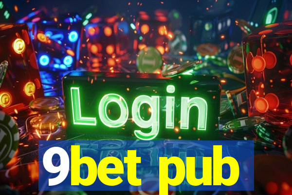 9bet pub
