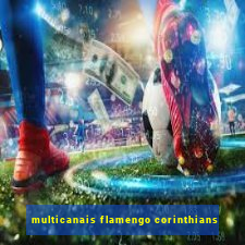 multicanais flamengo corinthians