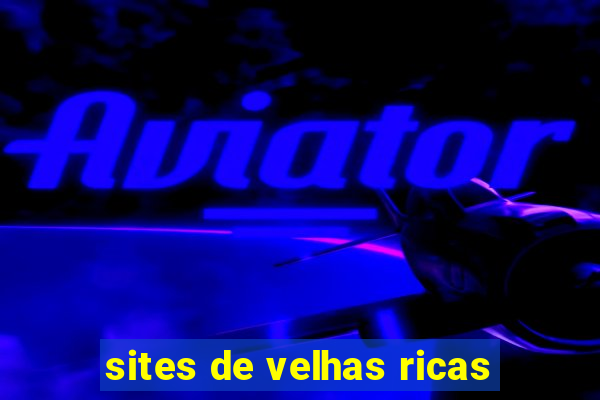 sites de velhas ricas
