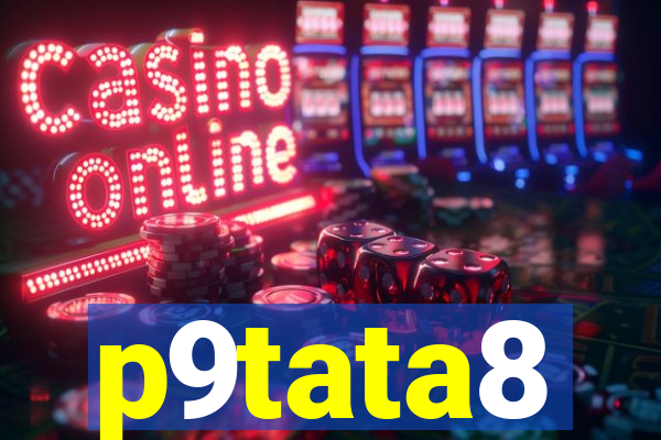 p9tata8