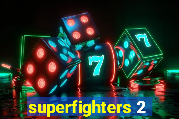 superfighters 2