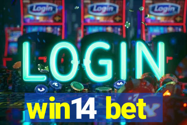 win14 bet