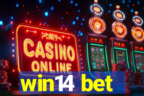 win14 bet