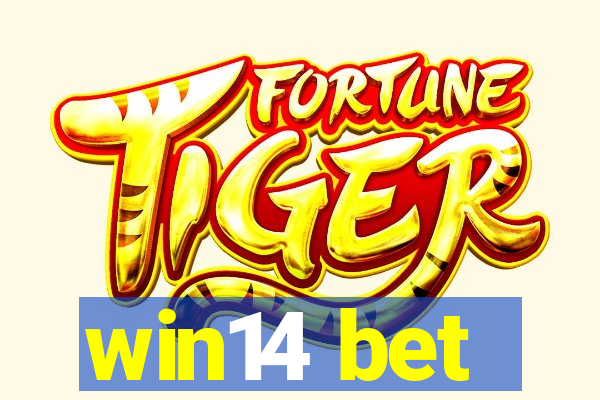 win14 bet
