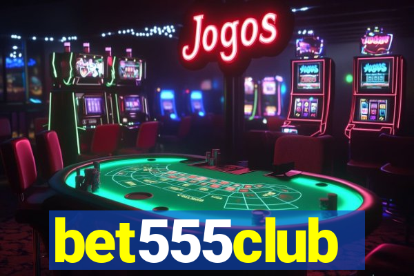 bet555club