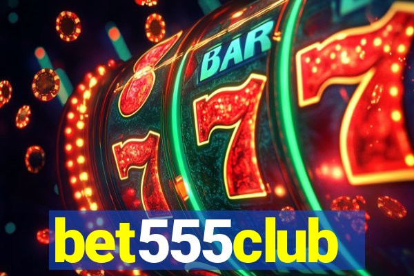bet555club