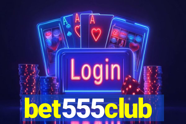 bet555club