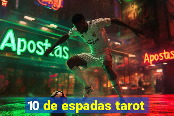 10 de espadas tarot