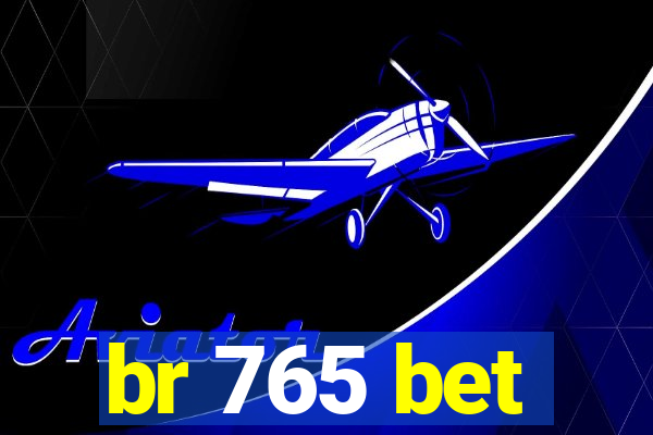 br 765 bet