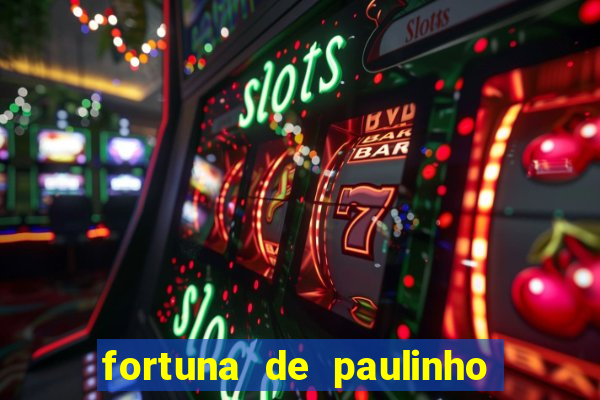 fortuna de paulinho roupa nova