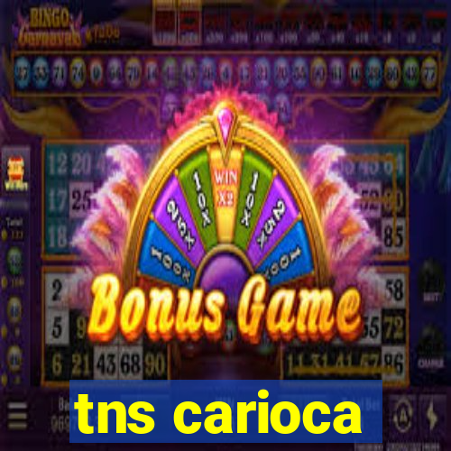 tns carioca