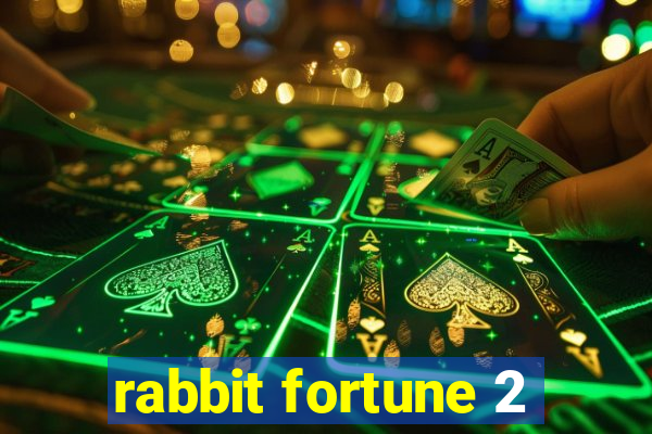 rabbit fortune 2
