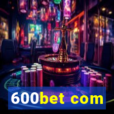 600bet com