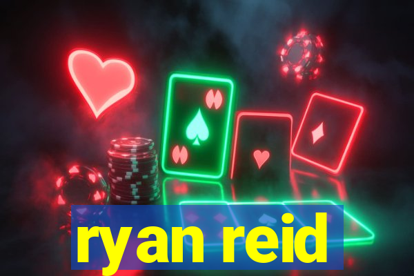 ryan reid