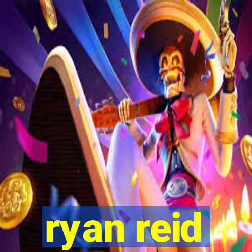 ryan reid