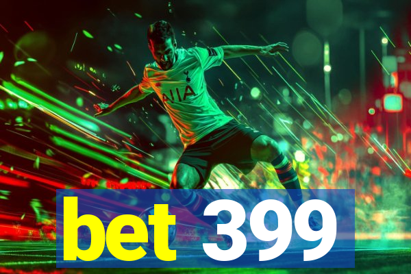 bet 399