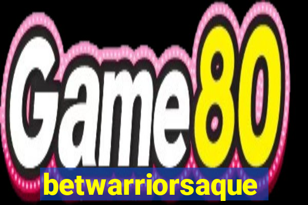 betwarriorsaque