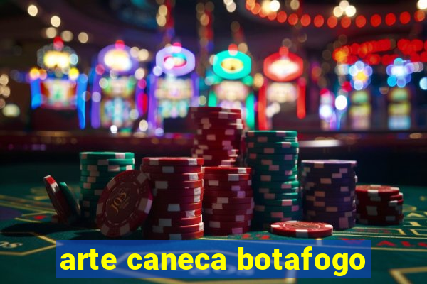 arte caneca botafogo
