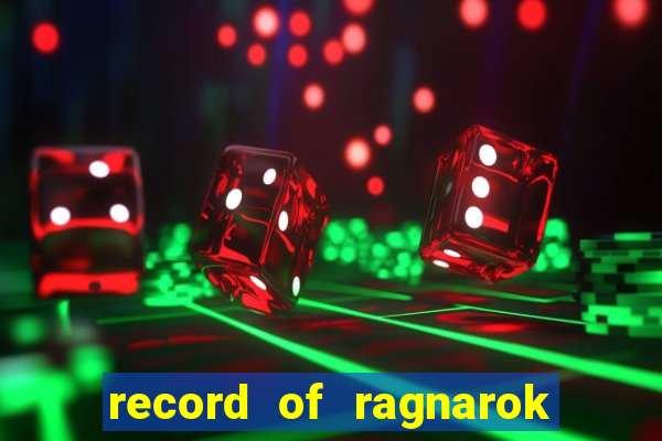 record of ragnarok 3 temporada