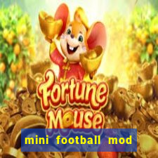 mini football mod apk (unlimited money and gems)