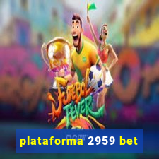 plataforma 2959 bet