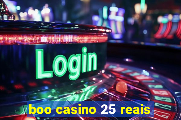 boo casino 25 reais