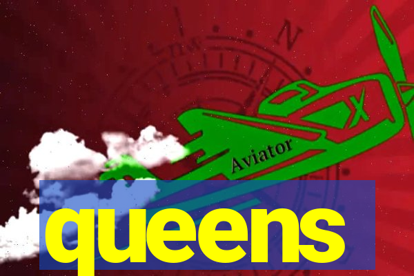 queens