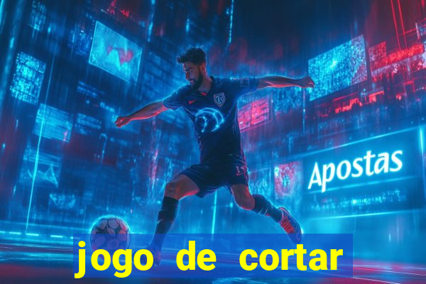 jogo de cortar frutinha para ganhar dinheiro